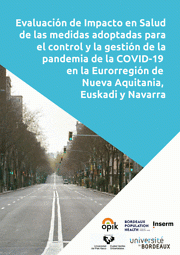 EIS COVID 19 - Evaluación de Impacto en Salud de las medidas adoptadas para el control y la gestión de la pandemia de la COVID-19 en la Eurorregión de Nueva Aquitania, Euskadi y Navarra.