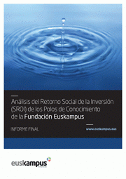 Análisis del Retorno Social de la Inversión (SROI) de los Polos de Conocimiento de Euskampus