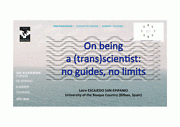 We Love Transdisciplinarity Maite Dugu - On Being a (trans) Scientist: no guides no limits. Leire Escajedo
