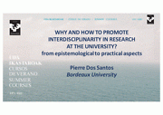 We Love Transdisciplinarity Maite Dugu. Why And How To Promote Interdisciplinarity in Research at The University? from epistemological to practical aspects - Pierre Dos Santos